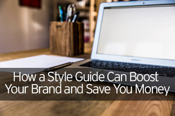 How a Style Guide Can Boost Your Brand and Save You Money