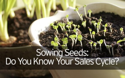 Sowing Seeds: Do You Know Your Sales Cycle?