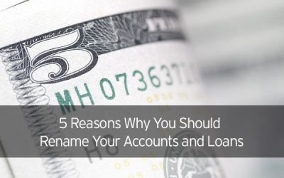 5 reasons why you should rename your accounts and loans