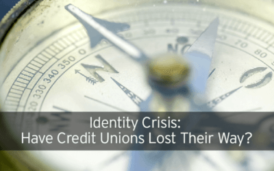 Identity Crisis: Have Credit Unions Lost Their Way?