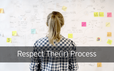Respect The(ir) Process